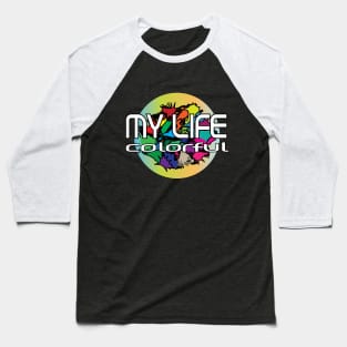 my life Baseball T-Shirt